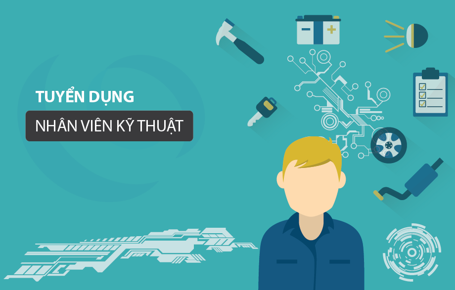 Tuyển dụng nhân viên kỹ thuật