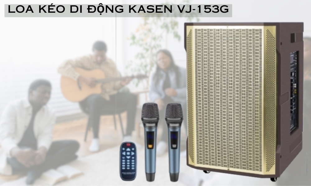 Loa Kéo Di Động Kasen VJ-153G cao cấp