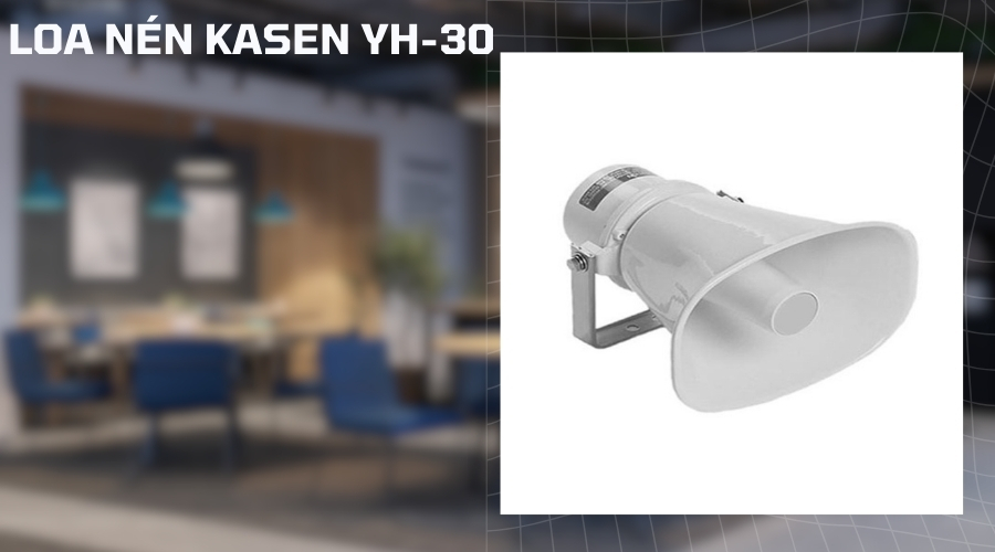 Loa Nén Kasen YH-30 chính hãng
