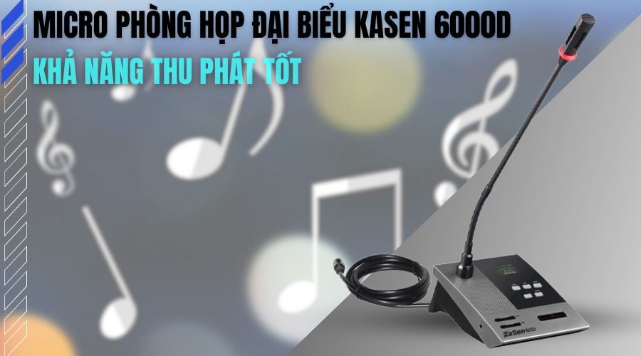Micro Phòng Họp Đại Biểu Kasen 6000D cao cấp